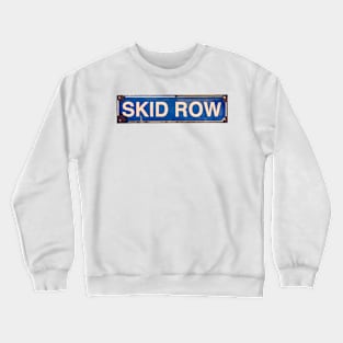 Isolated Skid Row Street Sign Crewneck Sweatshirt